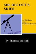 Cover-Bild zum Titel 'Mr. Olcott's Skies - An Old Book and a Youthful Obsession' von 'Thomas Watson'