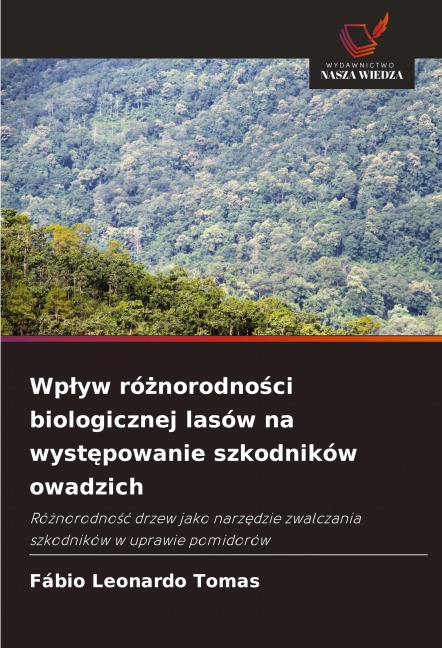 Wp¿yw ró¿norodno¿ci biologicznej lasów na wyst¿powanie szkodników owadzich - Fábio Leonardo Tomas