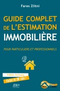 Cover-Bild zum Titel 'Guide complet de l'estimation immobilière' von 'Fares Zlitni'