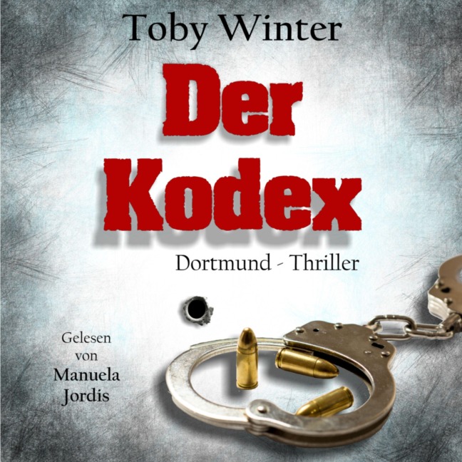 Der Kodex: - Ein Ruhrpottkrimi aus Dortmund - Toby Winter