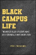 Black Campus Life - Antar A. Tichavakunda