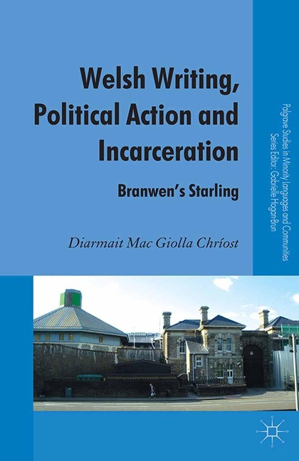 Welsh Writing, Political Action and Incarceration - 