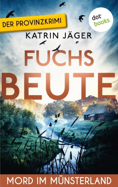 Fuchsbeute - Mord im Münsterland: Der Regionalkrimi | Ein Fall für Viktoria Latell 2 - Katrin Jäger