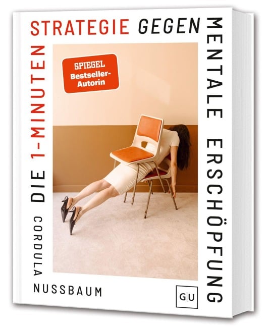Die 1-Minuten-Strategie gegen mentale Erschöpfung - Cordula Nussbaum