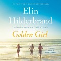 Golden Girl Lib/E - Elin Hilderbrand