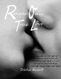 Cover-Bild zum Titel 'Reneas Only True Love' von 'Trishia Russell'