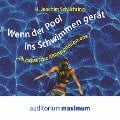 Wenn der Pool ins Schwimmen gerät (Ungekürzt) - H. Joachim Schlichting