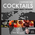 L'histoire des cocktails - Anne-Marie Deraspe, Alexandre Stanké