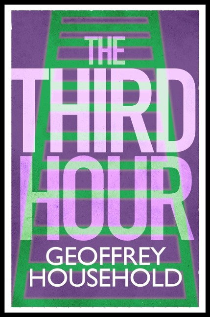 The Third Hour - Geoffrey Household
