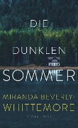 Die dunklen Sommer - Miranda Beverly-Whittemore