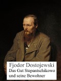 Cover-Bild zum Titel 'Das Gut Stepantschikowo und seine Bewohner' von 'Fjodor Dostojewski'