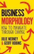 Cover-Bild zum Titel 'Business Morphology' von 'Julie Nerney, Geoff Robins'