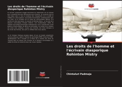 Cover-Bild zum Titel 'Les droits de l'homme et l'écrivain diasporique Rohinton Mistry' von 'Chintaluri Padmaja'