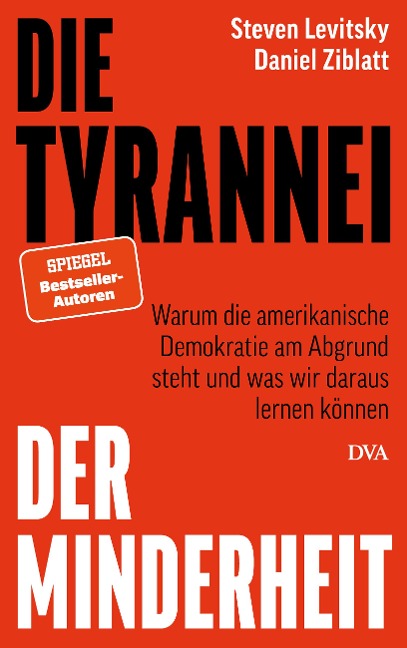 Die Tyrannei der Minderheit - Steven Levitsky, Daniel Ziblatt