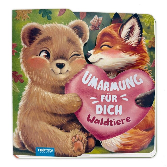 TRÖTSCH - Klappenbuch Umarmung für dich Waldtiere| Ab 2 Jahren - 