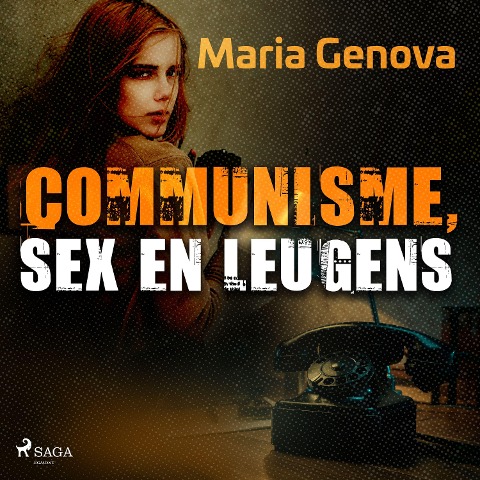 Communisme, sex en leugens - Maria Genova