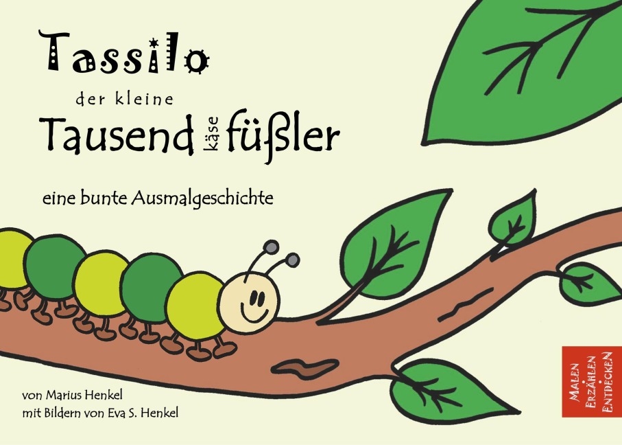 Tassilo der kleine Tausendkäsefüßler - Marius Henkel