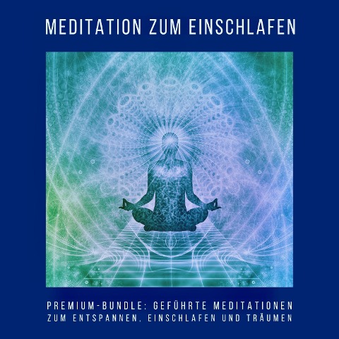 Meditation zum Einschlafen (Premium-Hörbuch-Bundle) - Patrick Lynen