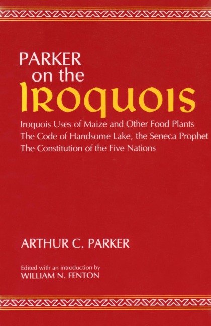 Parker on the Iroquois - Arthur Parker