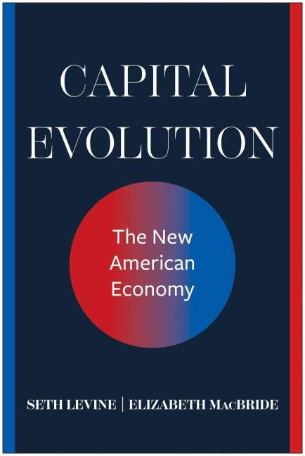 Capital Evolution - Seth Levine, Elizabeth MacBride