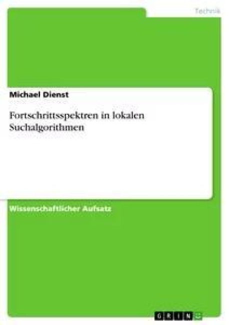 Fortschrittsspektren in lokalen Suchalgorithmen - Michael Dienst