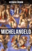 Cover-Bild zum Titel 'Michelangelo' von 'Herman Grimm'
