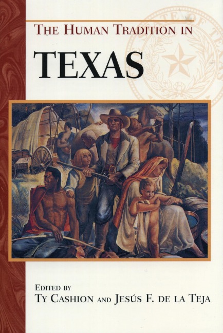 The Human Tradition in Texas - 