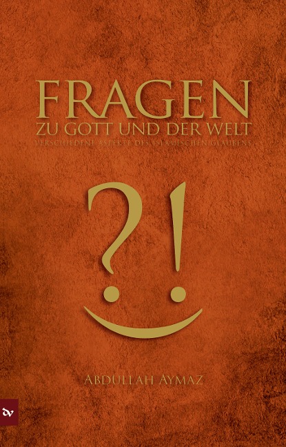 Fragen zu Gott und der Welt - Abdullah Aymaz