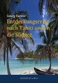 Cover-Bild zum Titel 'Entdeckungsreise nach Tahiti und in die Südsee' von 'Georg Forster'