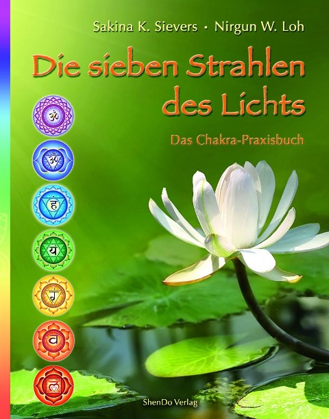 Die Sieben Strahlen des Lichts - Sakina K. Sievers, Nirgun W. Loh