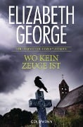 Cover-Bild zum Titel 'Wo kein Zeuge ist' von 'Elizabeth George'