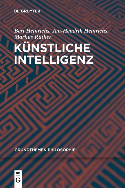 Künstliche Intelligenz - Bert Heinrichs, Markus Rüther, Jan-Hendrik Heinrichs