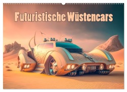 Cover-Bild zum Titel 'Futuristische Wüstencars (Wandkalender 2026 DIN A2 quer), CALVENDO Monatskalender' von 'Liselotte Brunner-Klaus'