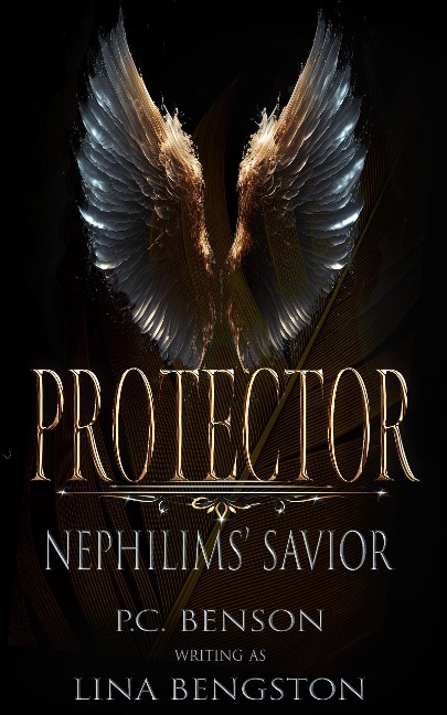 Protector (Nephilims' Savior) - P. C. Benson, Lina Bengston
