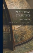 Cover-Bild zum Titel 'Practical Statistics: A Handbook for the Use of the Statisticians at Work' von 'Charles Felton Pidgin'