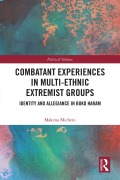 Cover-Bild zum Titel 'Combatant Experiences in Multi-Ethnic Extremist Groups' von 'Makena Micheni'