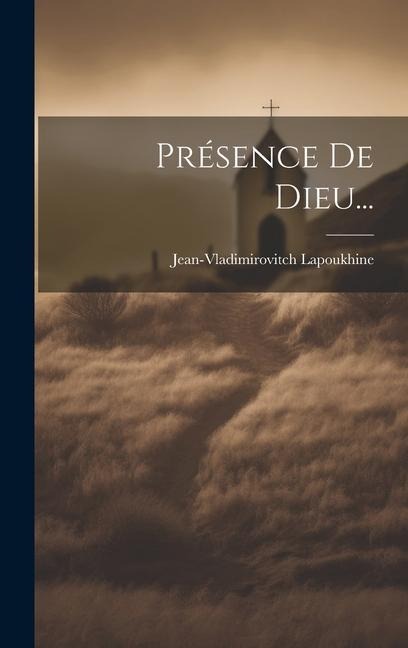 Présence De Dieu... - Jean-Vladimirovitch Lapoukhine