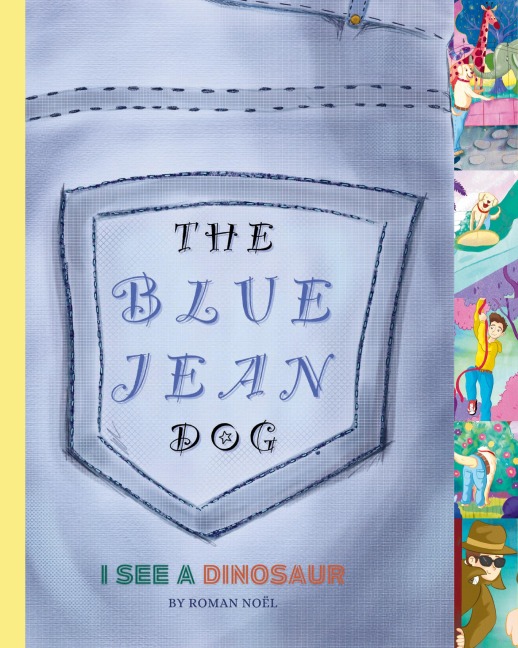 The Blue Jean Dog "I See a Dinosaur" - Roman Noel