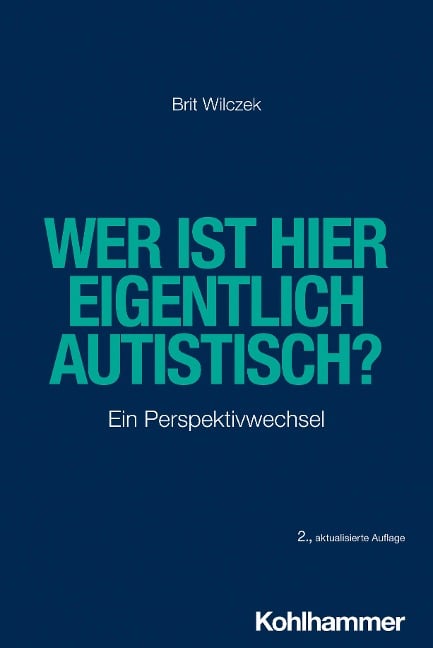 Wer ist hier eigentlich autistisch? - Brit Wilczek