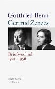 Briefwechsel 1921-1956 - Gottfried Benn, Gertrud Zenzes