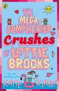 Cover-Bild zum Titel 'The Mega-Complicated Crushes of Lottie Brooks' von 'Katie Kirby'