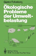 Cover-Bild zum Titel 'Ökologische Probleme der Umweltbelastung' von 'G. Fellenberg'