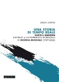 Cover-Bild zum Titel 'Una storia di Tempo Reale. Carte e memorie intorno a un'esperienza fiorentina di ricerca musicale (1987-2022)' von 'Giulia Sarno'