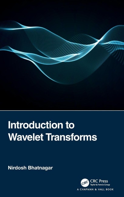 Introduction to Wavelet Transforms - Nirdosh Bhatnagar