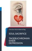 Cover-Bild zum Titel 'Soul Sacrifice' von 'Christian Alois Kolbenschlag'