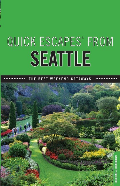 Quick Escapes® From Seattle - Christine Cunningham