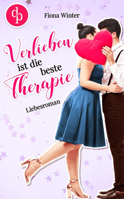 Verlieben ist die beste Therapie - Fiona Winter