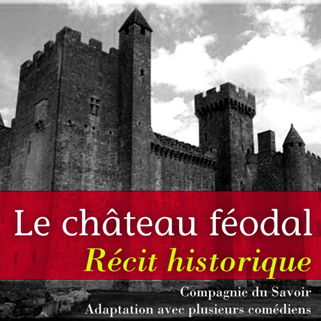 Le château féodal - Marc Vincent