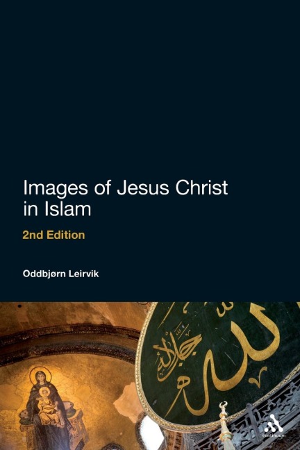 Images of Jesus Christ in Islam - Oddbjørn Leirvik