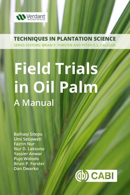 Field Trials in Oil Palm Breeding - Baihaqi Sitepu, Umi Setiawati, Fazrin Nur, Nur Dian Laksono, Yassier Anwar